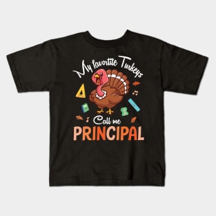 My Favorite Turkeys Call Me Principal Happy Thanksgiving Day Kids T-Shirt